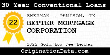 BETTER MORTGAGE CORPORATION 30 Year Conventional Loans gold