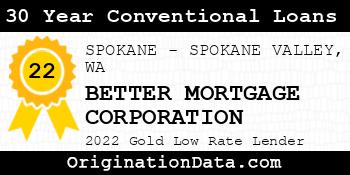 BETTER MORTGAGE CORPORATION 30 Year Conventional Loans gold