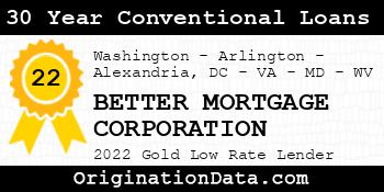 BETTER MORTGAGE CORPORATION 30 Year Conventional Loans gold